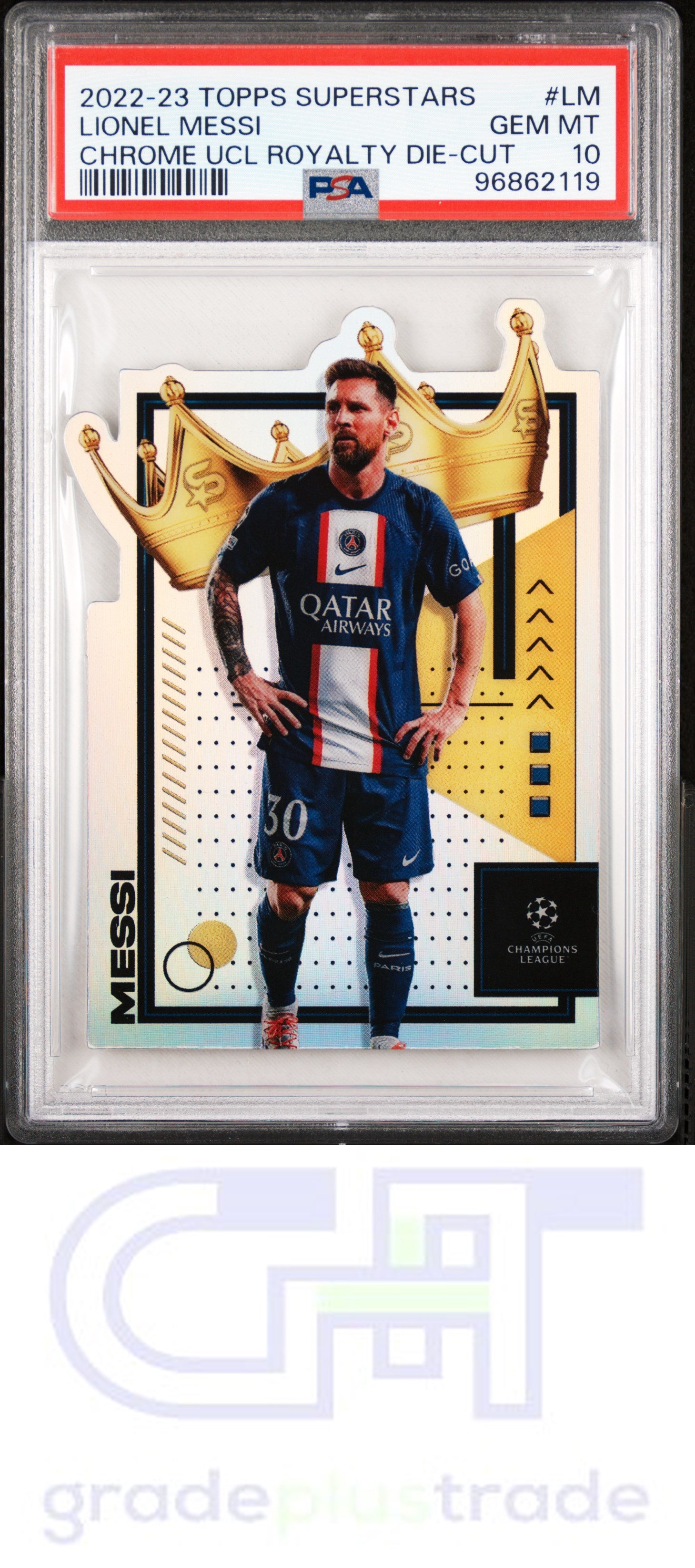 2022-23 Topps Uefa Superstars Chrome Ucl Royalty Die-Cuts Lionel Messi PSA 10